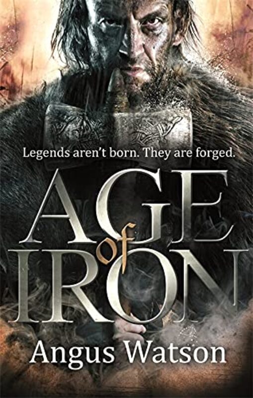 Book cover for "Age of Iron" by Angus Watson