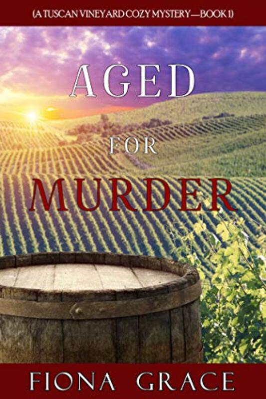 Book cover for "Aged for Murder" by Fiona Grace