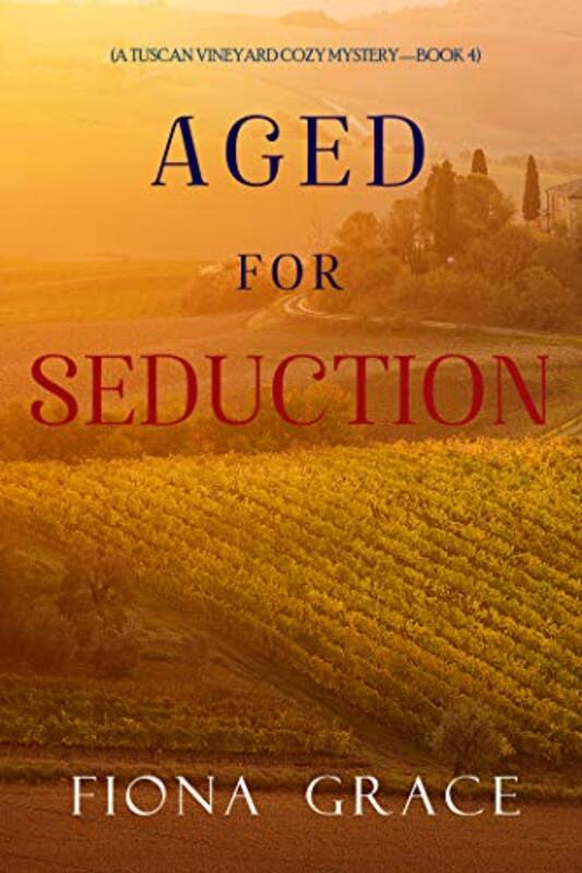 Book cover for "Aged for Seduction" by Fiona Grace