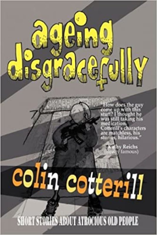 Book cover for "Ageing Disgracefully" by Colin Cotterill