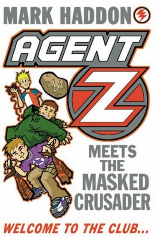 Book cover for "Agent Z Meets the Masked Crusader" by Mark Haddon