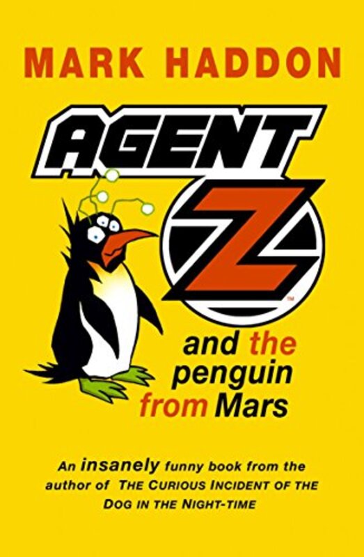 Book cover for "Agent Z and the Penguin From Mars" by Mark Haddon