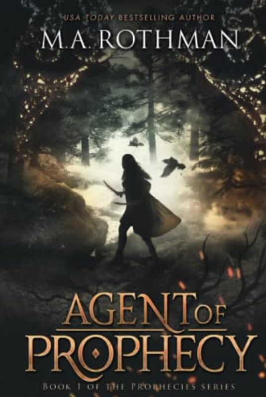 Book cover for "Agent of Prophecy" by MA Rothman