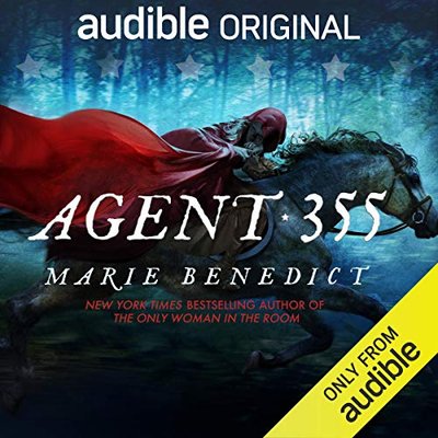 Book cover for "Agent 355" by Marie Benedict