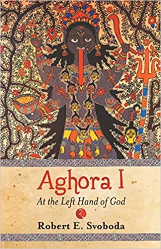 Book cover for "Aghora" by Robert E. Svoboda