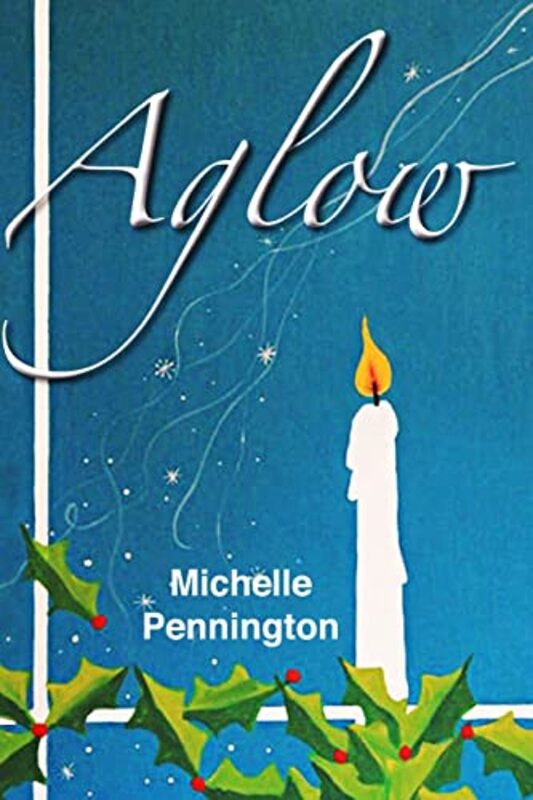 Book cover for "Aglow" by Michelle Pennington