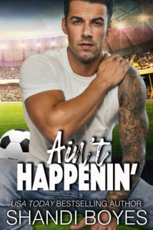 Book cover for "Ain't Happenin'" by Shandi Boyes