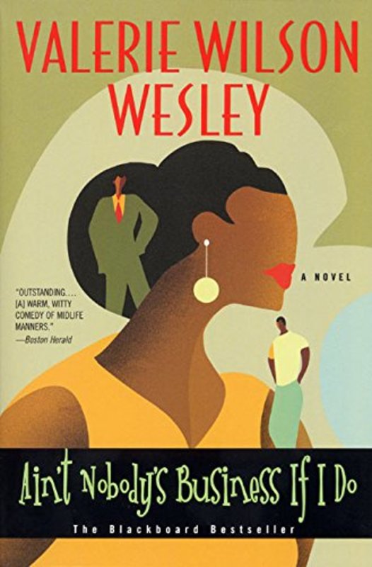 Book cover for "Ain't Nobody's Business If I Do" by Valerie Wilson Wesley