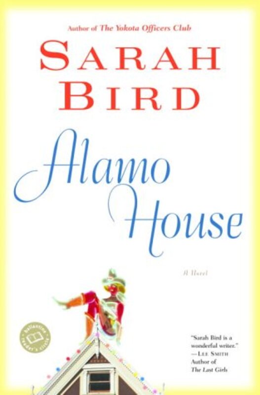 Book cover for "Alamo House" by Sarah Bird