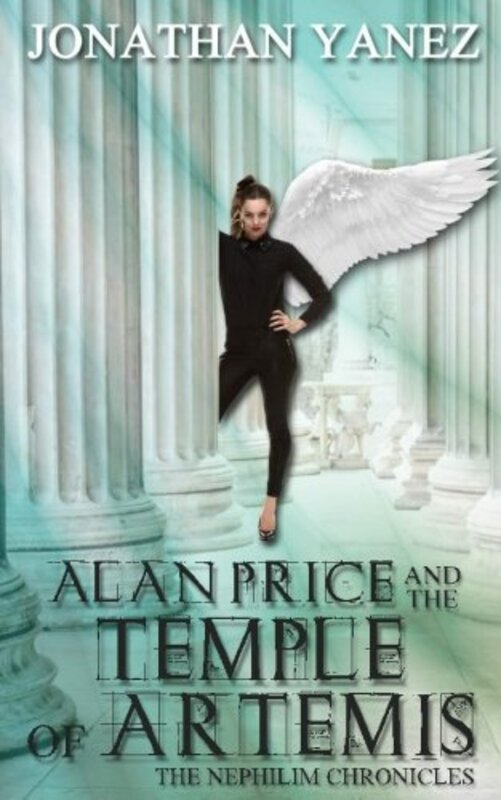 Book cover for "Alan Price and the Temple of Artemis" by Jonathan Yanez