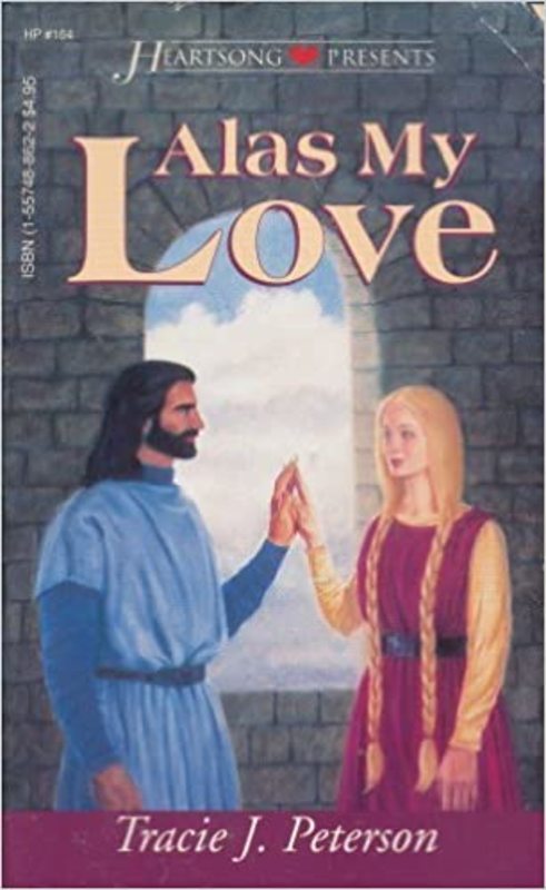 Book cover for "Alas My Love" by Tracie Peterson