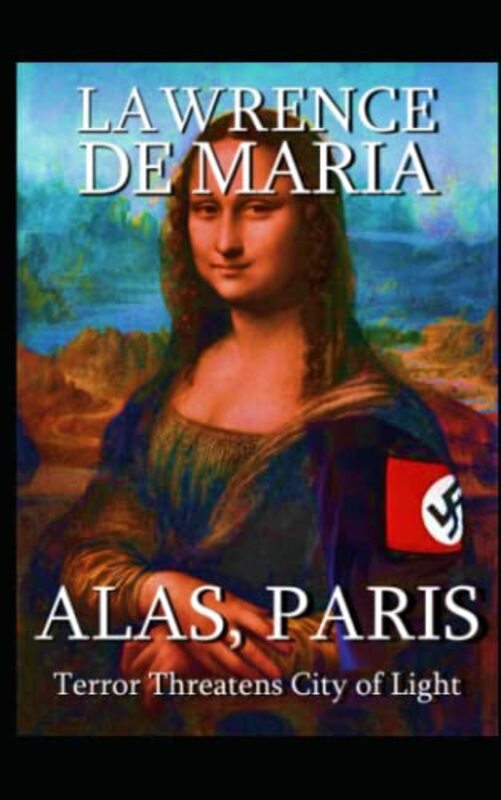 Book cover for "Alas, Paris" by Lawrence De Maria