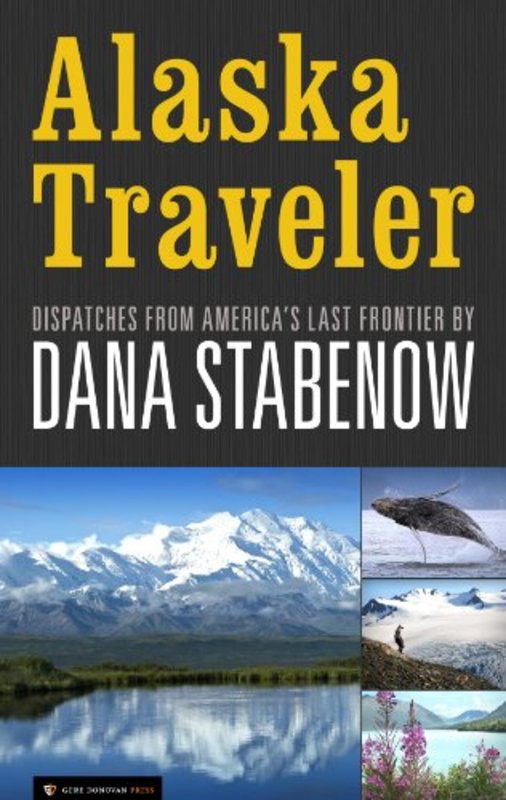 Book cover for "Alaska Traveler" by Dana Stabenow