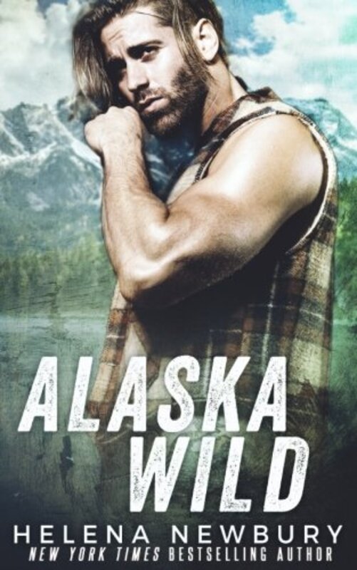 Book cover for "Alaska Wild" by Helena Newbury