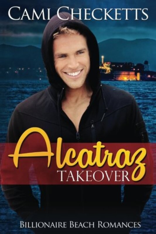 Book cover for "Alcatraz Takeover" by Cami Checketts