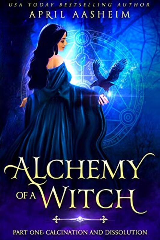 Book cover for "Alchemy of a Witch: Part One" by April Aasheim