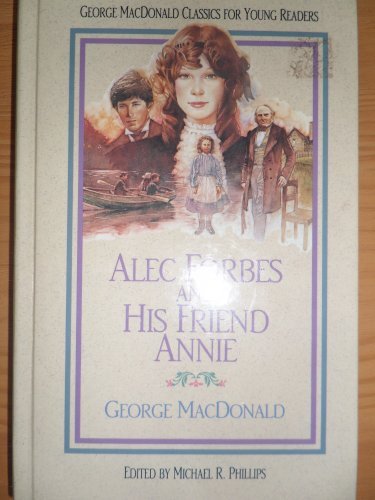 Book cover for "Alec Forbes and His Friend Annie" by George MacDonald
