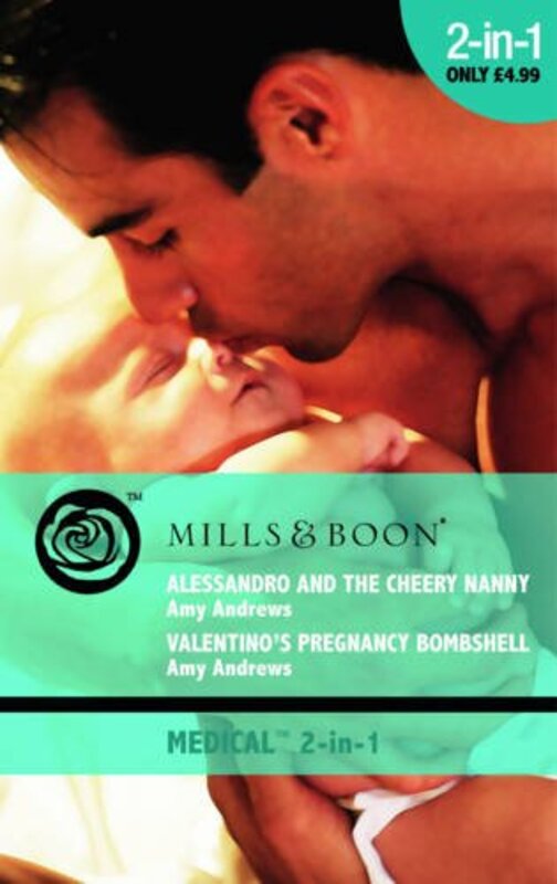 Book cover for "Alessandro and the Cheery Nanny / Valentino's Pregnancy Bombshell" by Amy Andrews