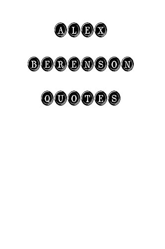 Book cover for "Alex Berenson Quotes" by Alex Berenson