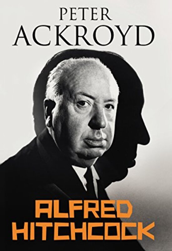 Book cover for "Alfred Hitchcock" by Peter Ackroyd