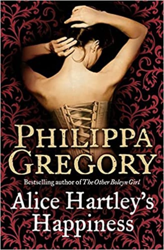 Book cover for "Alice Hartley's Happiness" by Philippa Gregory