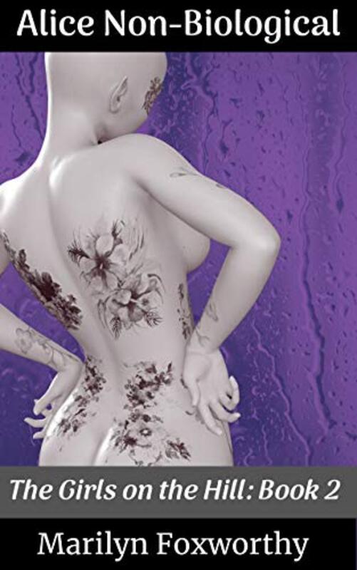 Book cover for "Alice Non-Biological" by Marilyn Foxworthy