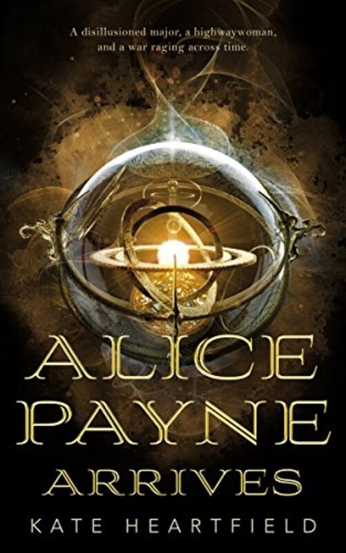 Book cover for "Alice Payne Arrives" by Kate Heartfield