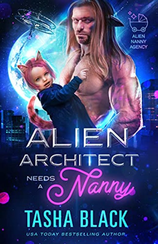 Book cover for "Alien Architect Needs a Nanny" by Tasha Black