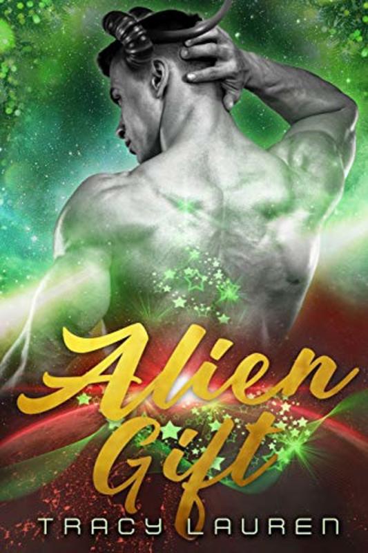 Book cover for "Alien Gift" by Tracy Lauren