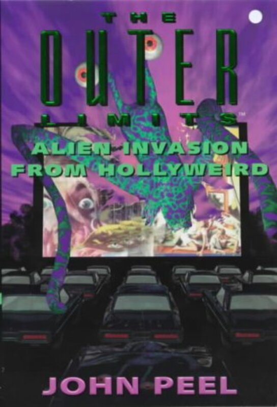 Book cover for "Alien Invasion from Hollyweird" by John Peel