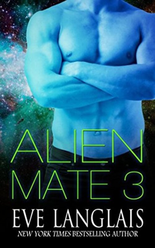 Book cover for "Alien Mate 3" by Eve Langlais