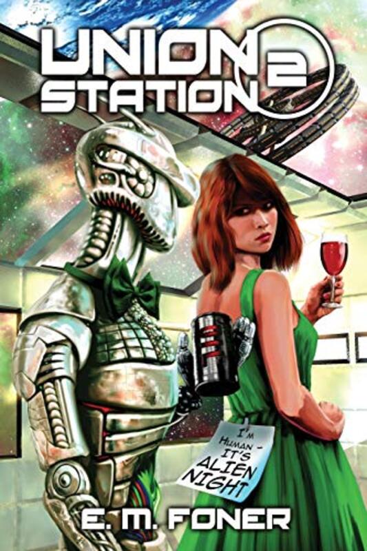 Book cover for "Alien Night on Union Station" by EM Foner
