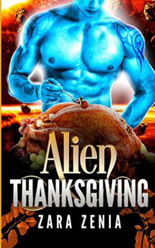 Book cover for "Alien Thanksgiving" by Zara Zenia