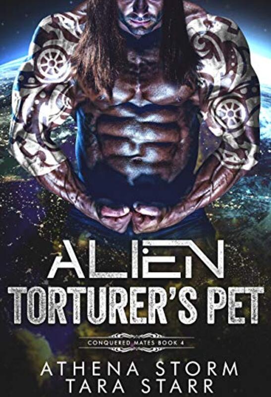 Book cover for "Alien Torturer's Pet" by Athena Storm