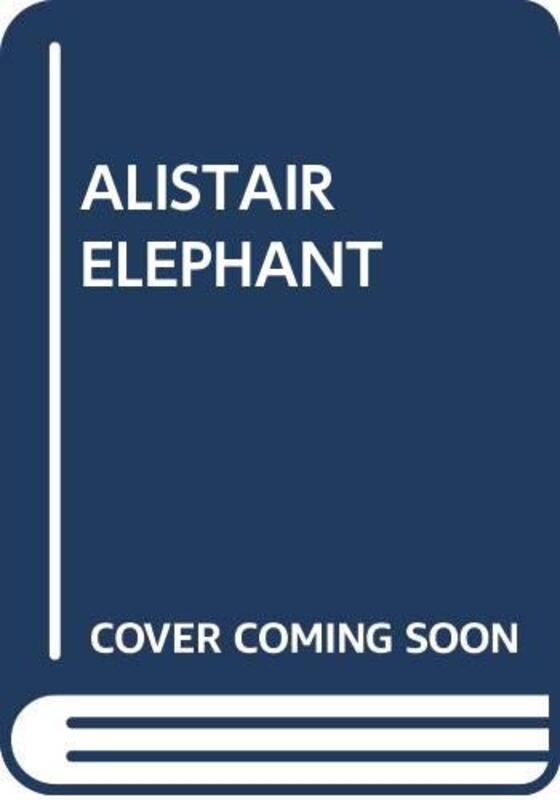 Book cover for "Alistair's Elephant" by Marilyn Sadler