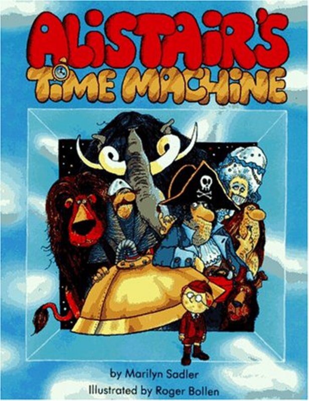 Book cover for "Alistair's Time Machine" by Marilyn Sadler