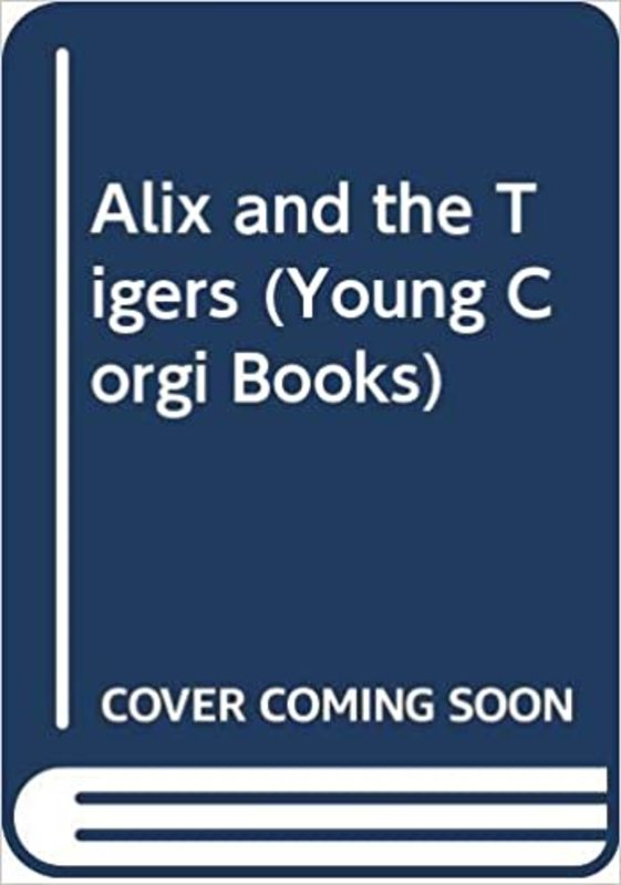 Book cover for "Alix and the Tigers" by Alexander McCall Smith