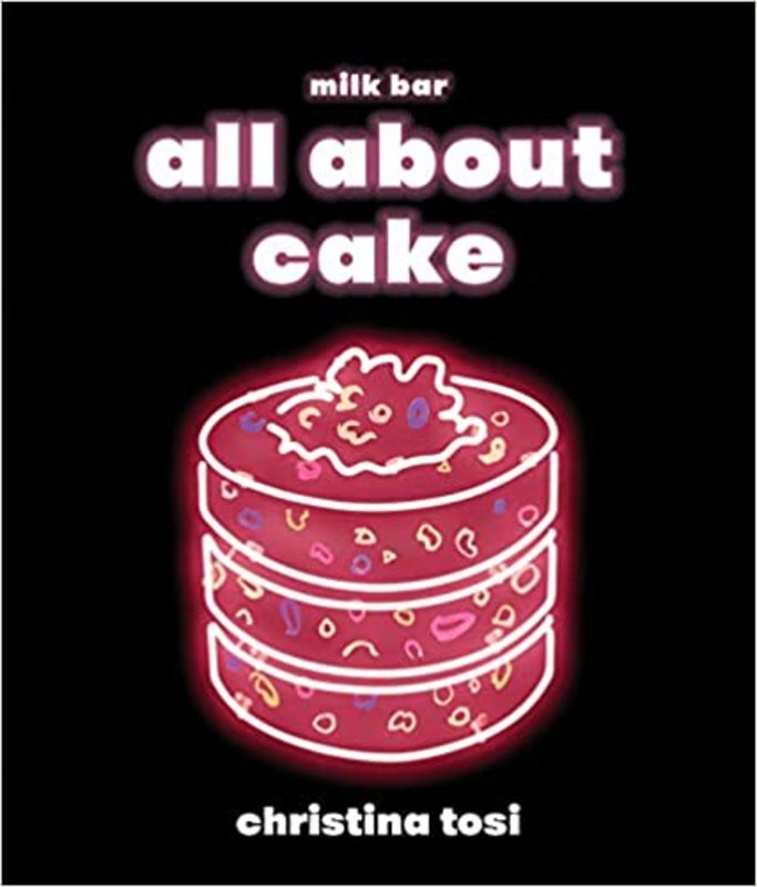Book cover for "All About Cake" by Christina Tosi