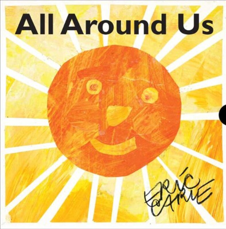 Book cover for "All Around Us" by Eric Carle