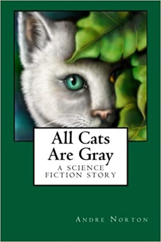 Book cover for "All Cats Are Gray" by Andre Norton