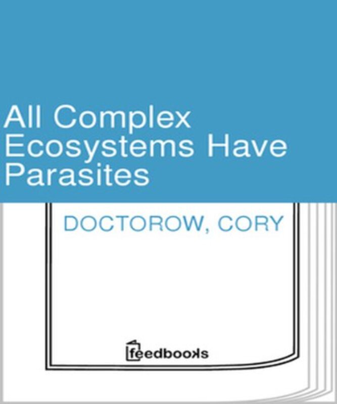 Book cover for "All Complex Ecosystems Have Parasites"