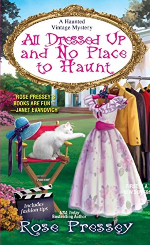 Book cover for "All Dressed Up and No Place to Haunt" by Rose Pressey