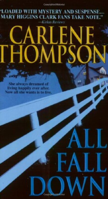 Book cover for "All Fall Down" by Carlene Thompson