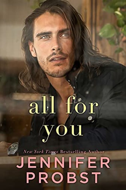 Book cover for "All For You" by Jennifer Probst