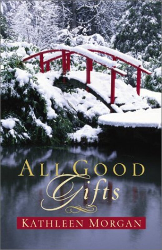 Book cover for "All Good Gifts" by Kathleen Morgan