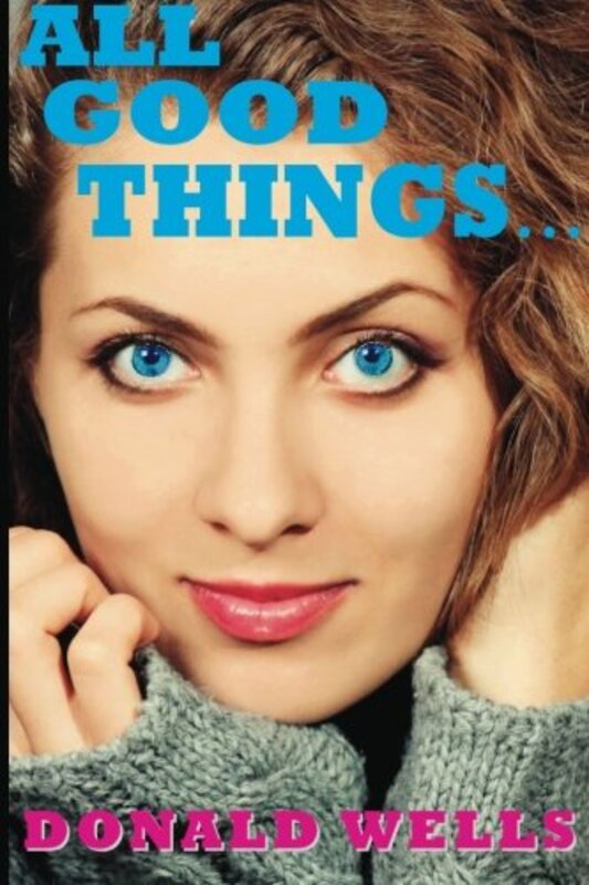 Book cover for "All Good Things..." by Remington Kane