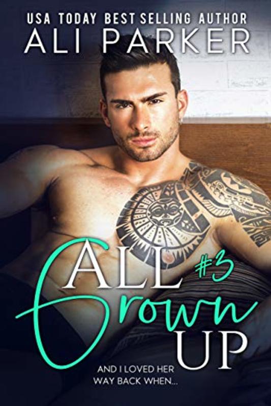 Book cover for "All Grown Up Book 3" by Ali Parker