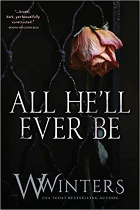 Book cover for "All He'll Ever Be" by Willow Winters