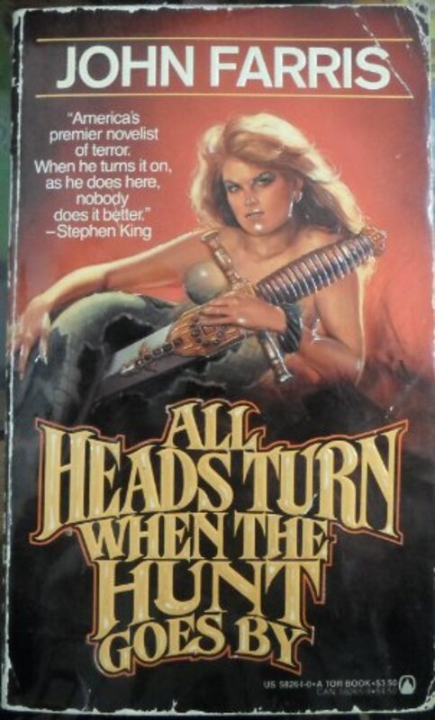 Book cover for "All Heads Turn When the Hunt Goes By" by John Farris