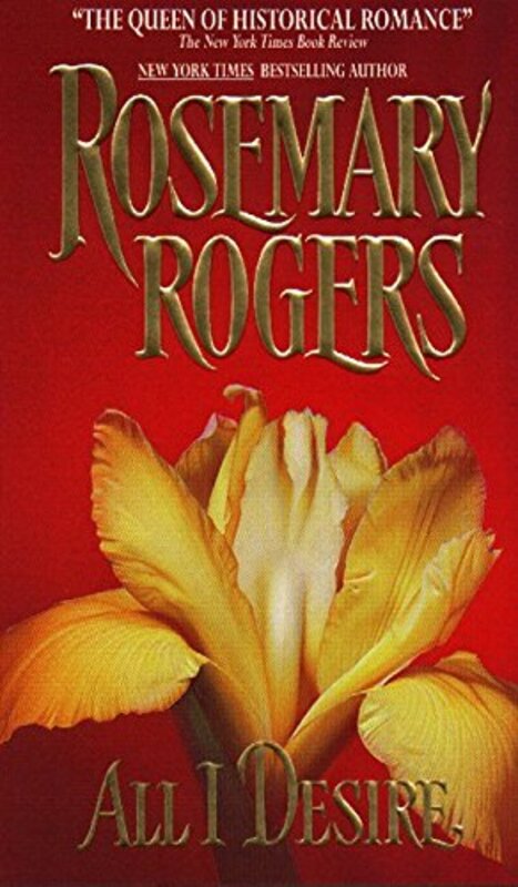 Book cover for "All I Desire" by Rosemary Rogers